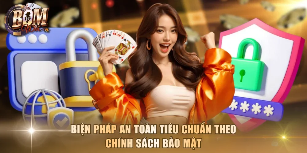 Biện pháp an toàn tiêu chuẩn theo chính sách bảo mật
