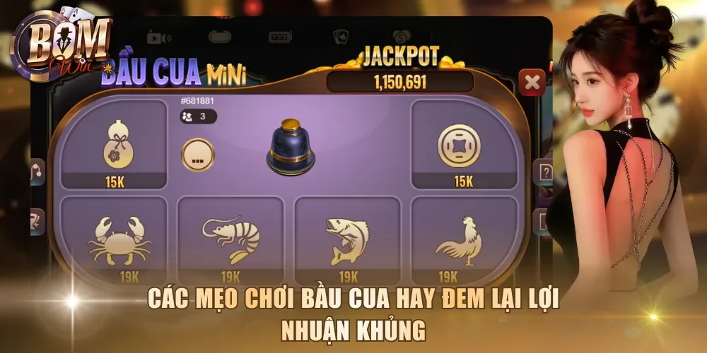 Các mẹo chơi Bầu Cua hay đem lại lợi nhuận khủng