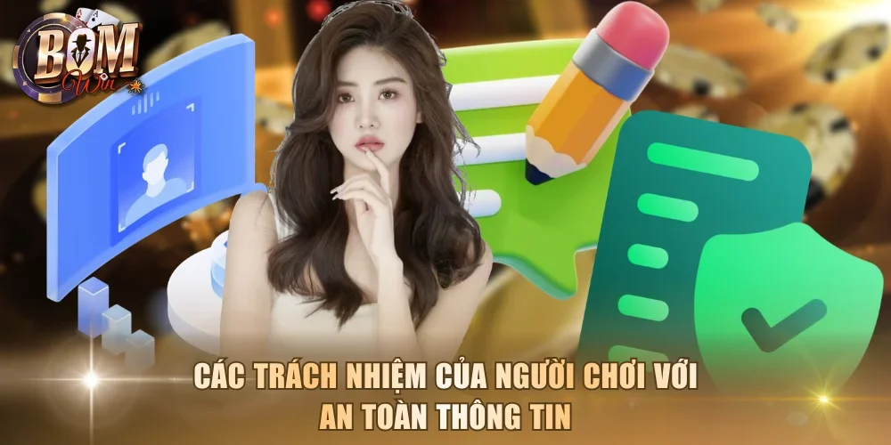 Các trách nhiệm của người chơi với an toàn thông tin
