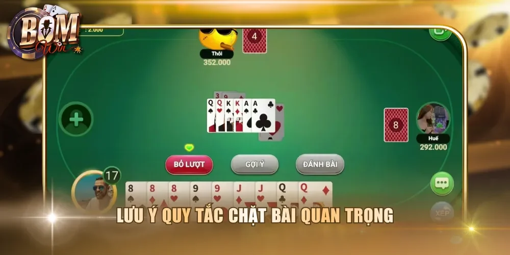 Lưu ý quy tắc chặt bài quan trọng