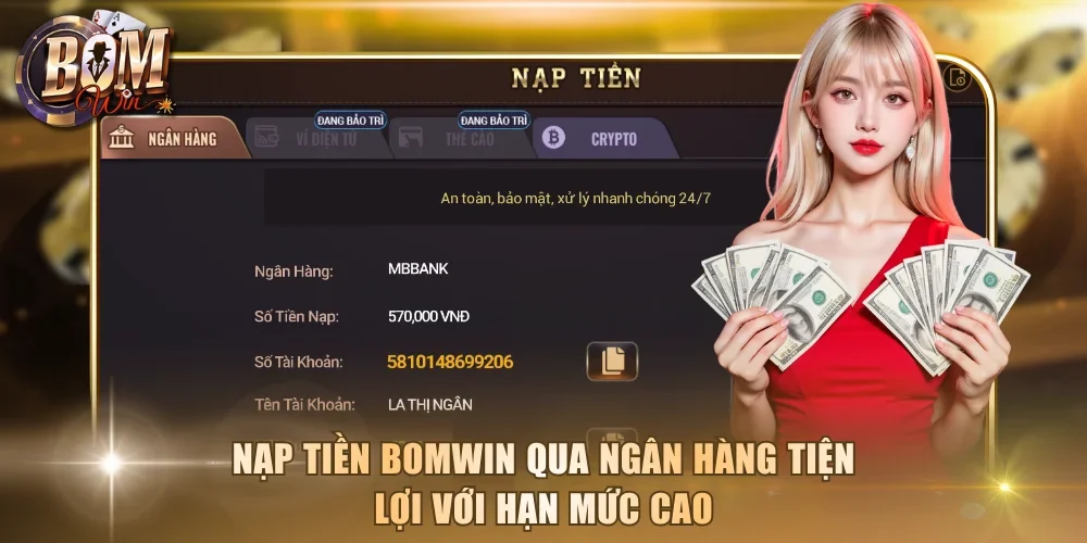 Nạp tiền Bomwin qua ngân hàng tiện lợi với hạn mức cao