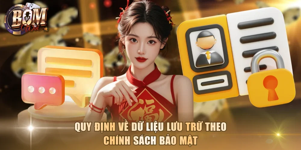 Quy định về dữ liệu lưu trữ theo chính sách bảo mật