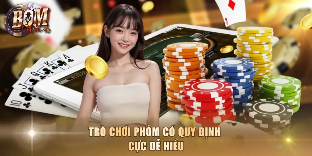 Trò chơi Phỏm có quy định cực dễ hiểu