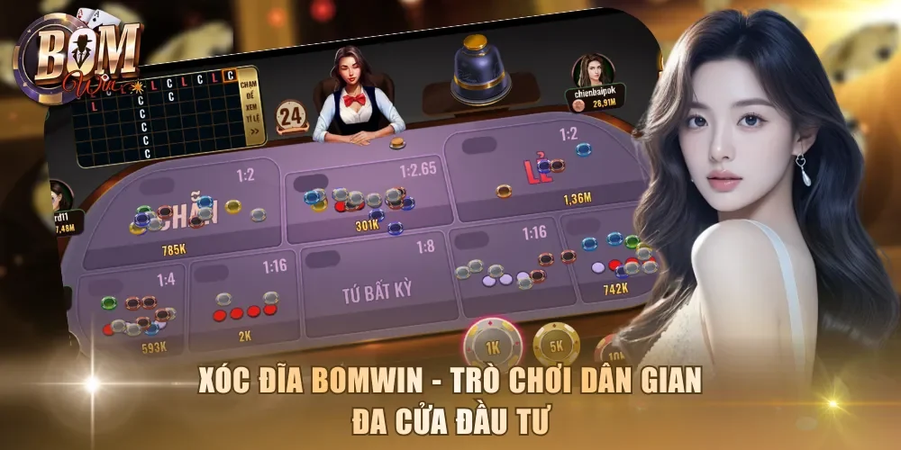 Xóc đĩa Bomwin - Trò chơi dân gian đa cửa đầu tư